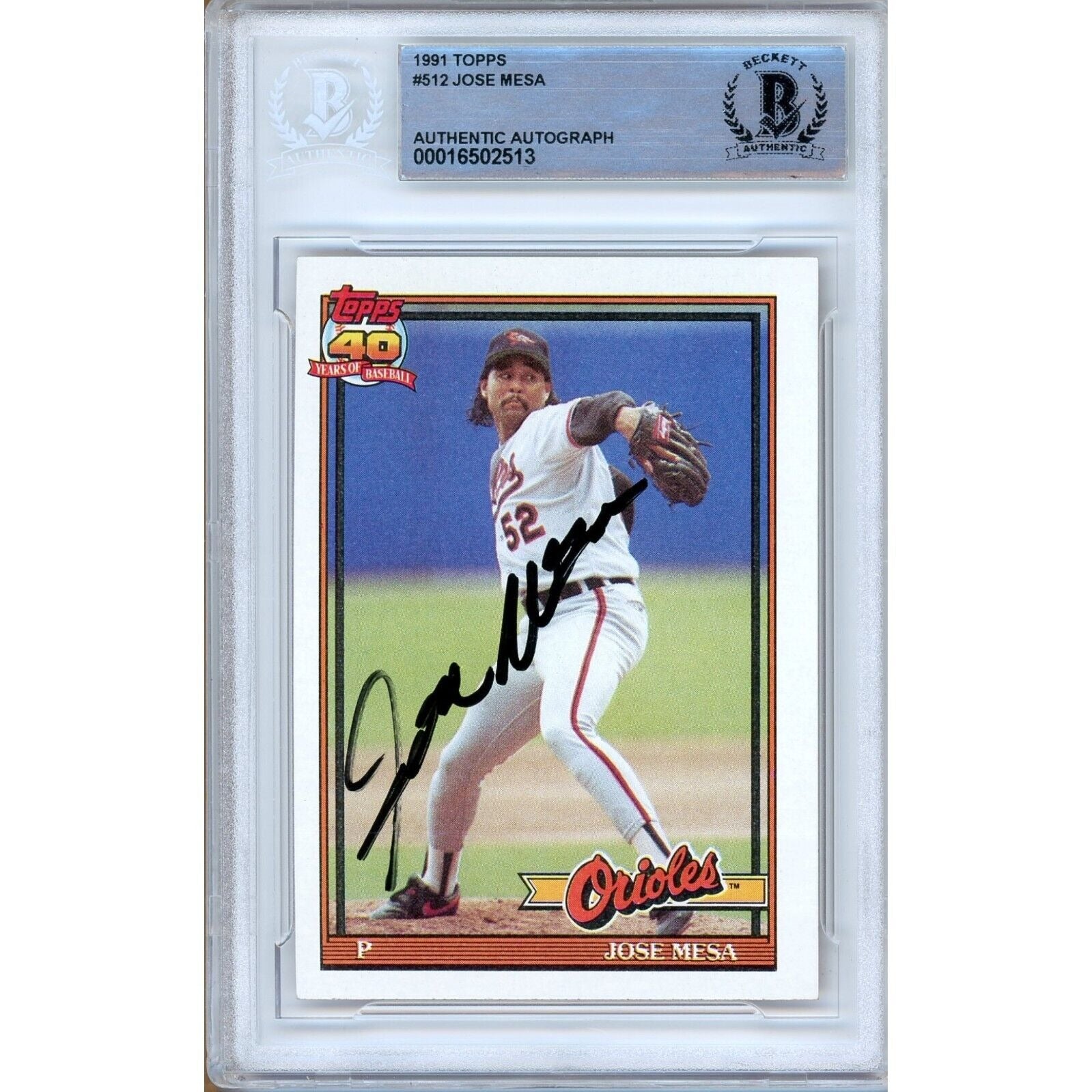 Baseballs- Autographed- Jose Mesa Baltimore Orioles Signed 1991 Topps Baseball Card Beckett Authentic Auto Slab Front