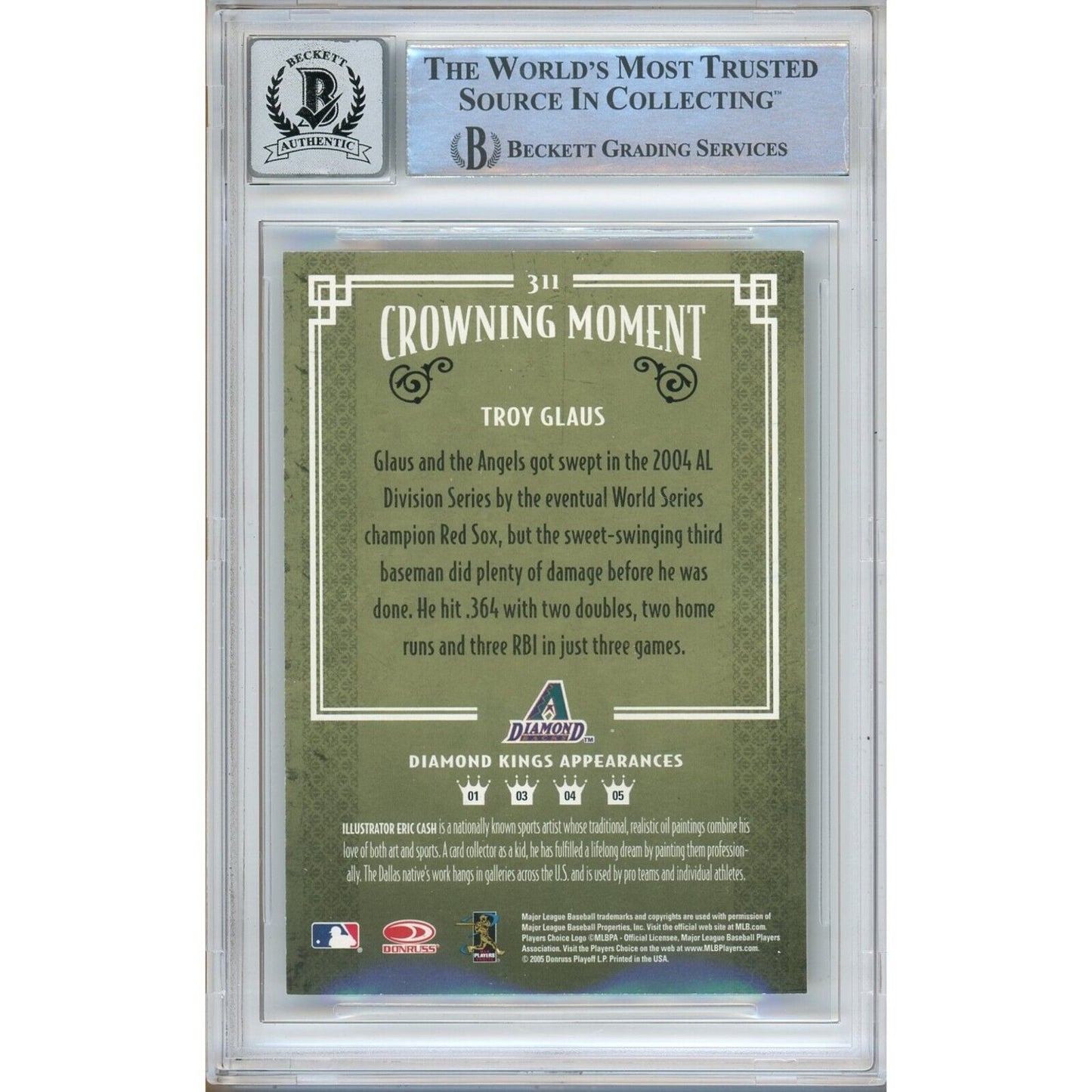 Baseballs- Autographed- Troy Glaus Arizona Diamondbacks Signed 2005 Donruss Diamond Kings Trading Card Beckett Authentic Auto Slab Back