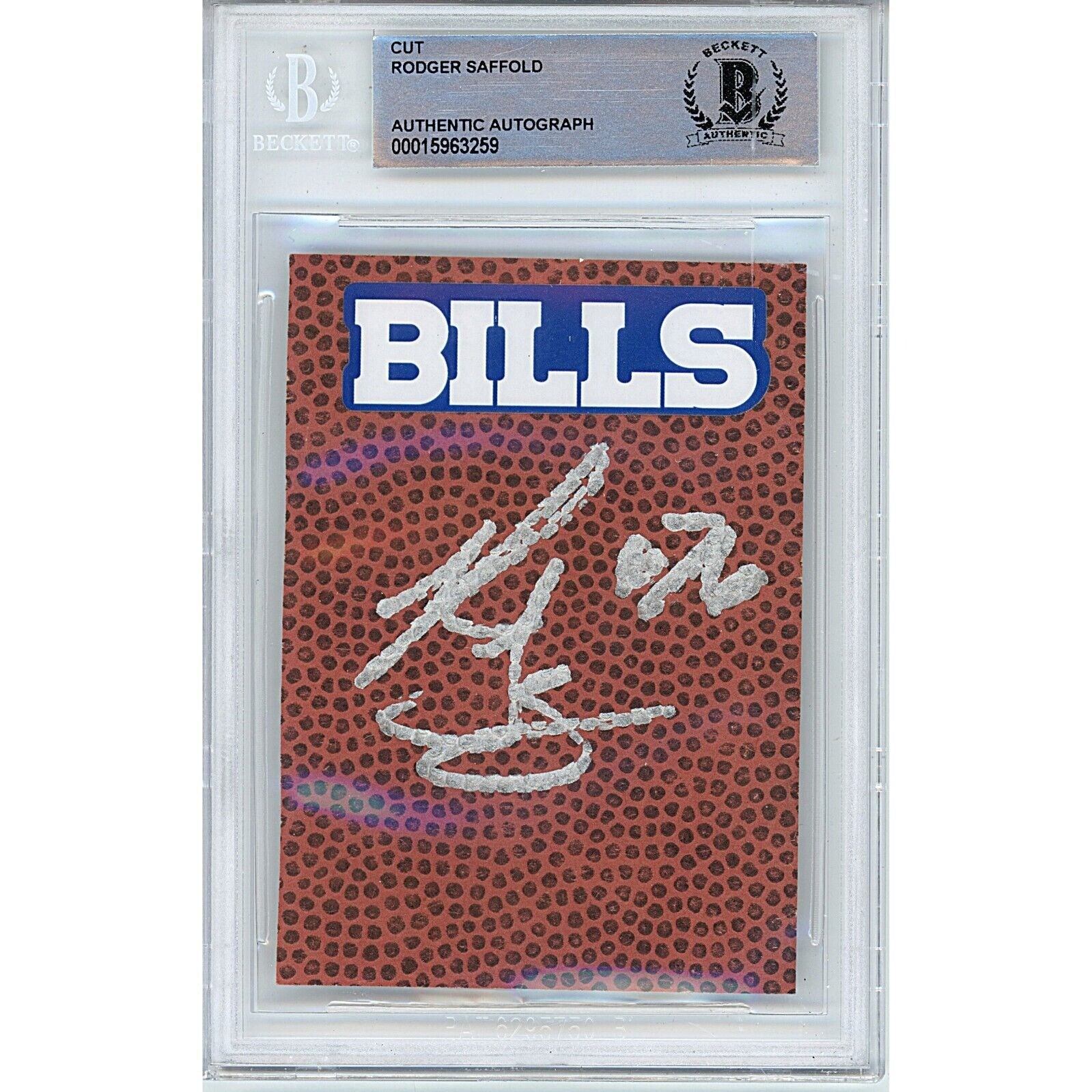 Footballs- Autographed- Rodger Saffold Signed Buffalo Bills Football Signature Cut Beckett Authentic Auto Slab Front