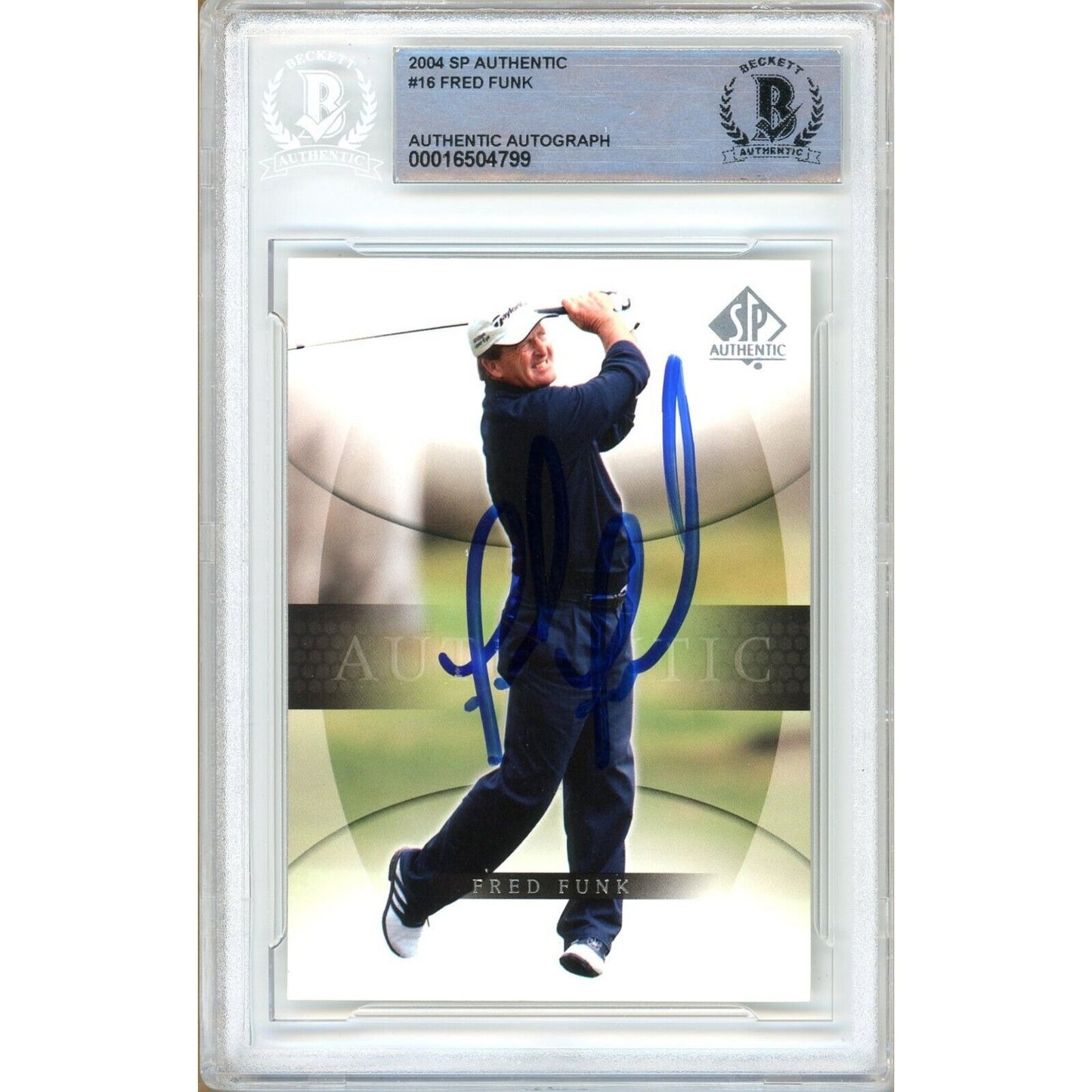 Golf- Autographed- Fred Funk Signed 2004 Upper Deck SP Authentic PGA Tour Golf Card Beckett Authentic Auto Slab Front