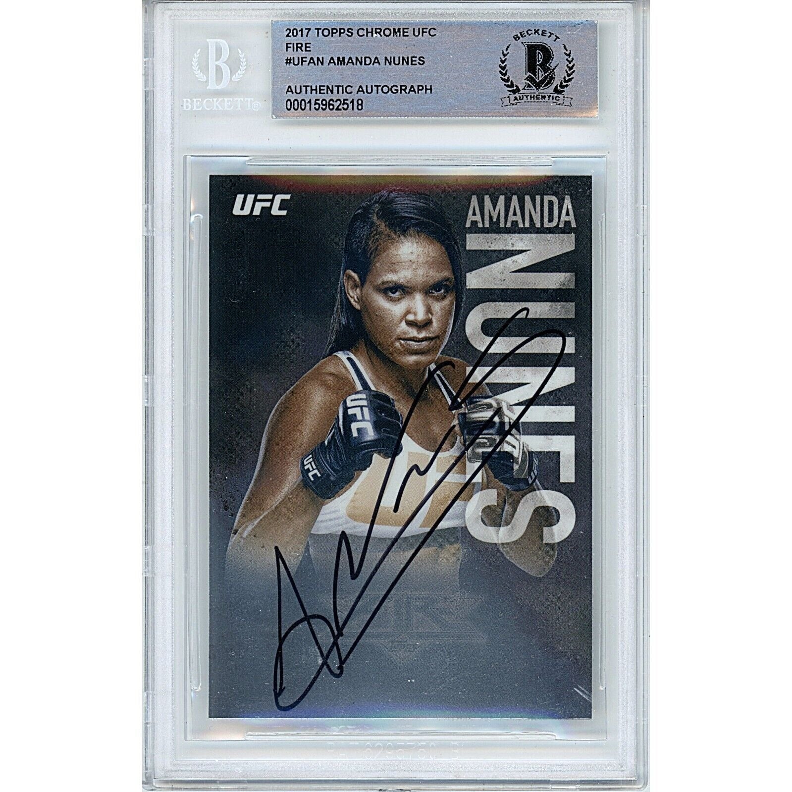 UFC- Autographed- Amanda Nunes Signed 2017 Topps Chrome UFC MMA Trading Card Beckett Authentic Auto Slab Front