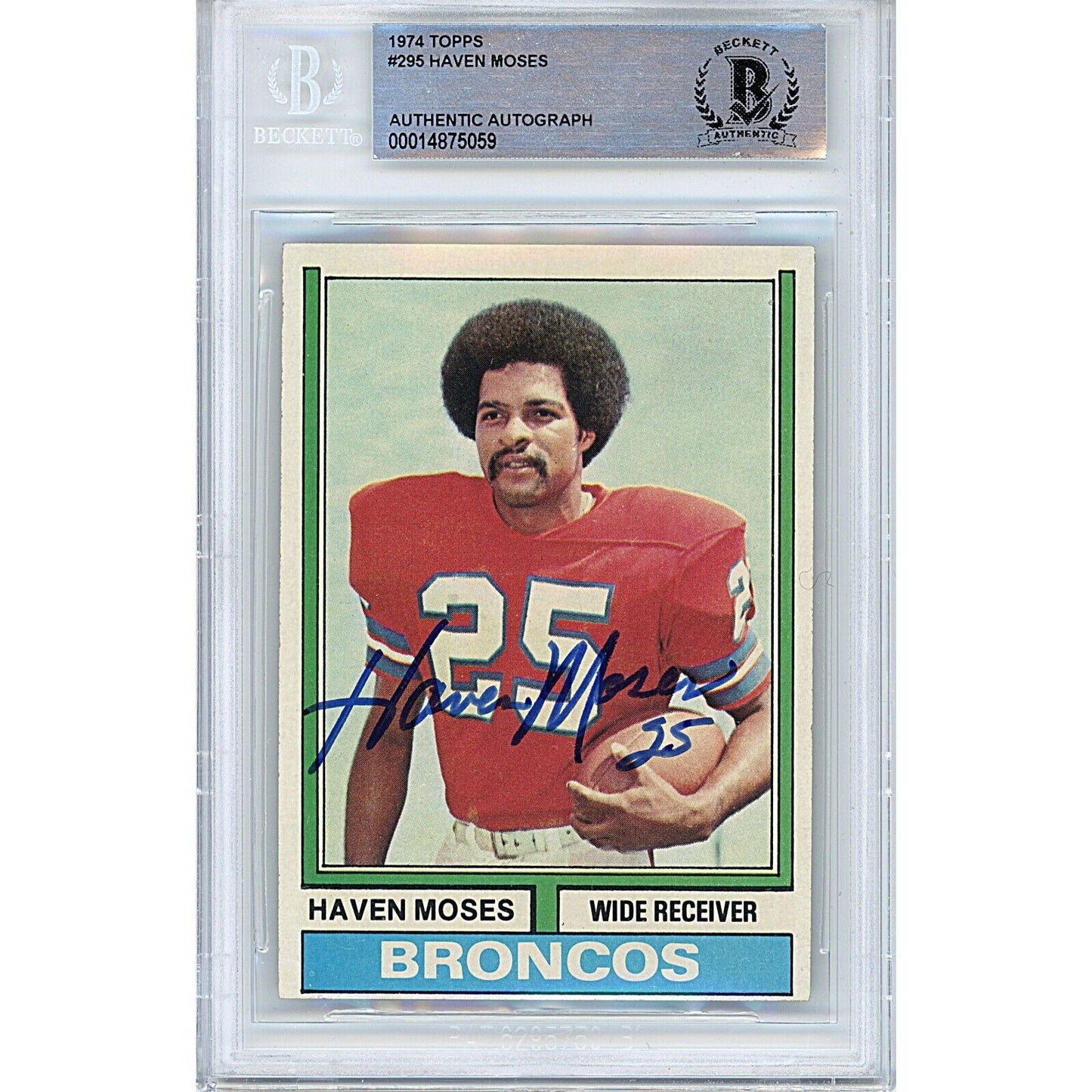 Footballs- Autographed- Haven Moses Denver Broncos Signed 1974 Topps Football Card Beckett Authentic Auto Slab Front