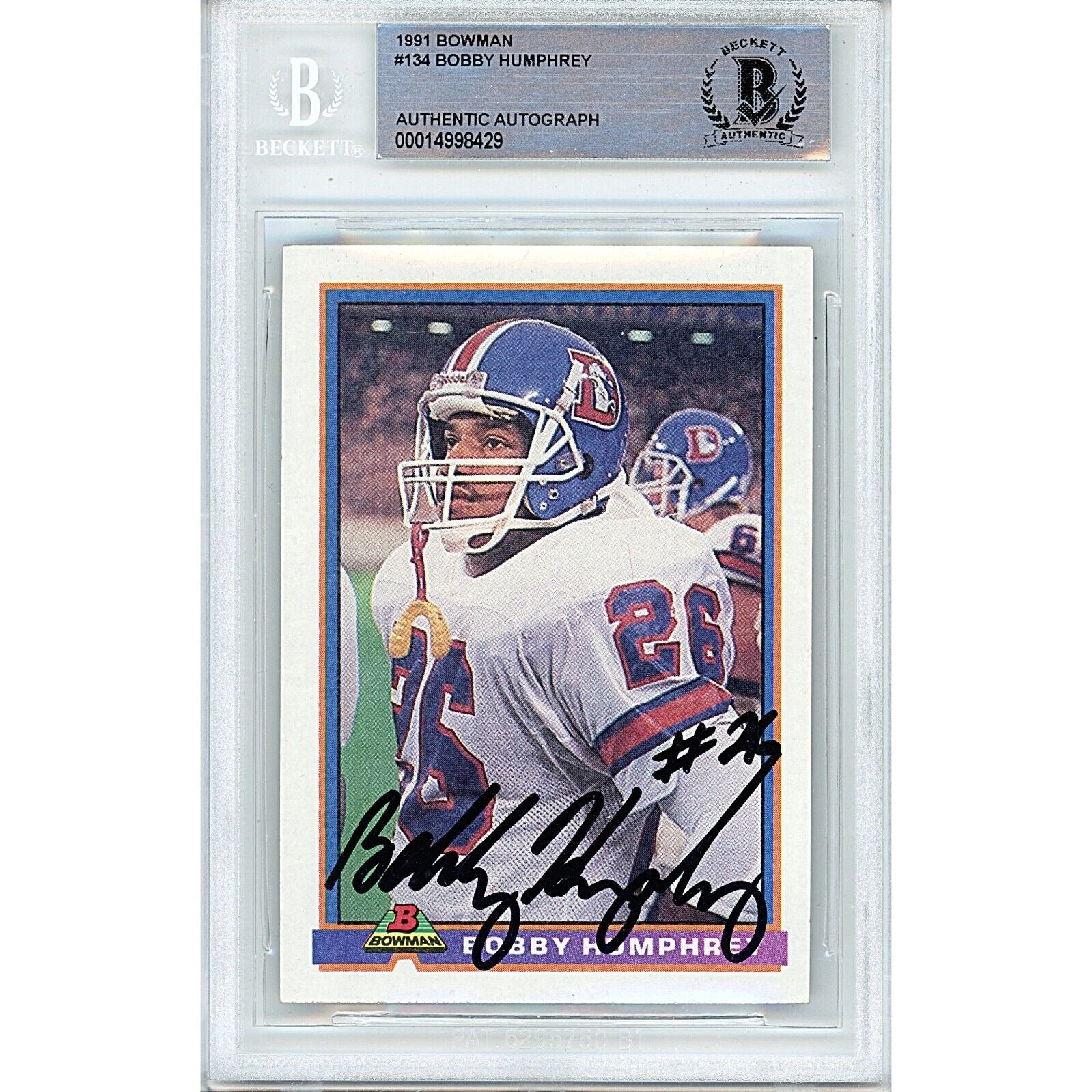 Footballs- Autographed- Bobby Humphrey Denver Broncos Signed 1991 Bowman Football Card Beckett Authentic Auto Slab Front