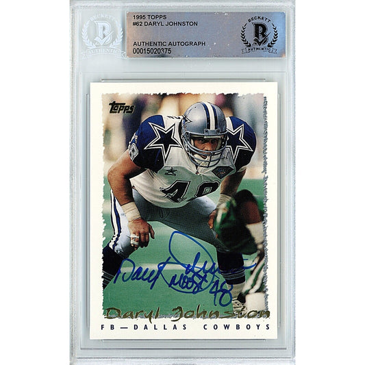 Footballs- Autographed- Daryl Moose Johnston Dallas Cowboys Signed 1995 Topps Football Card Beckett Authentic Auto Slab Front