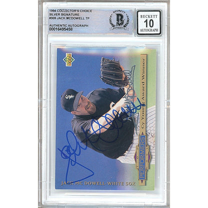 Baseballs- Autographed- Jack McDowell Chicago White Sox Signed 1994 Collectors Choice Silver Signature Baseball Card Beckett Authenticated BGS Auto-10 Graded Slab Front