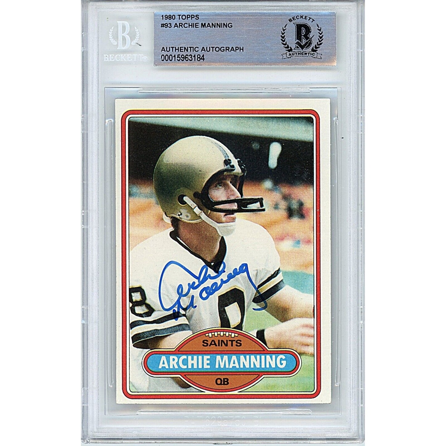 Footballs- Autographed- Archie Manning New Orleans Saints 1980 Topps Football Card Beckett Authentic Auto Slab Front