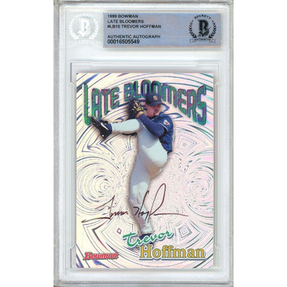 Baseballs- Autographed- Trevor Hoffman San Diego Padres Signed 1999 Bowman Late Bloomers Insert Trading Card Beckett Authentic Auto Slab Front