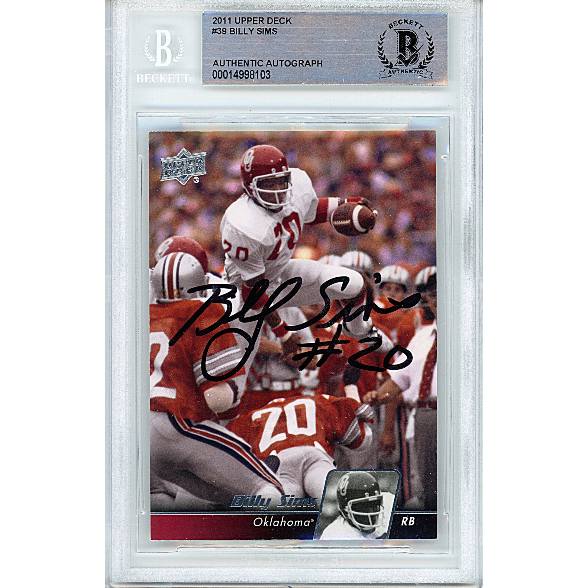 Football- Autographed- Billy Sims Signed 2011 Upper Deck Oklahoma Sooners Football Card Beckett Authentication Slabbed 00014998103 - 101