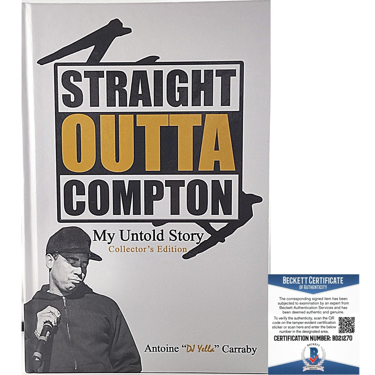 Music- Autographed- DJ Yella of NWA Signed Straight Outta Compton Collectors Edition Hardcover Book Exact Proof Photo Beckett Authentication 101
