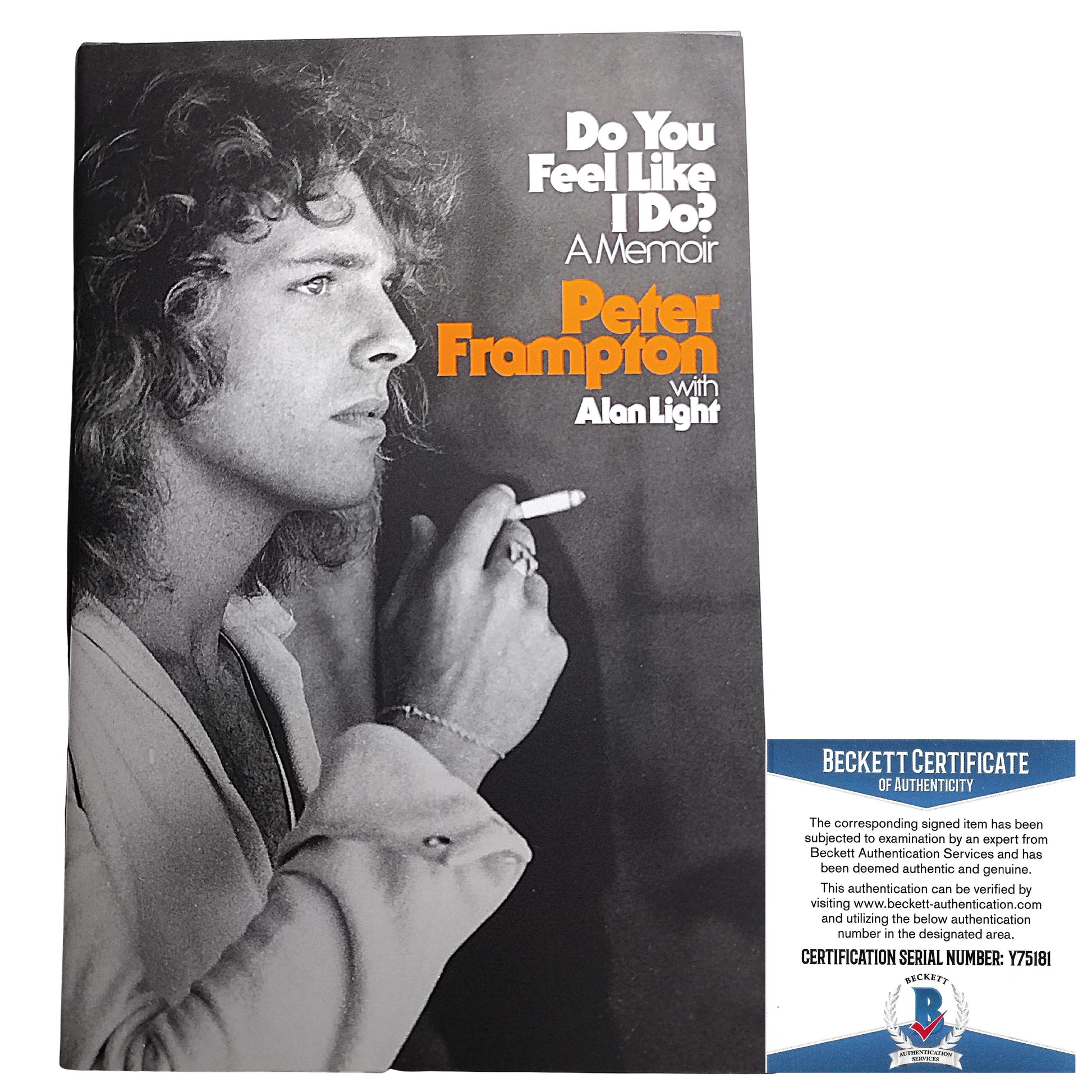 Music- Autographed- Peter Frampton Signed Do You Feel Like I Do? A Memoir Hardcover First Edition Book Beckett BAS Authentication 301